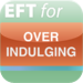 EFT Over Indulgence